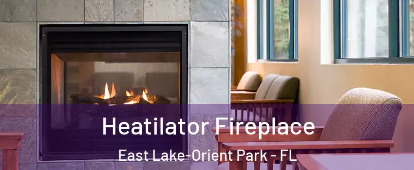  Heatilator Fireplace East Lake-Orient Park - FL